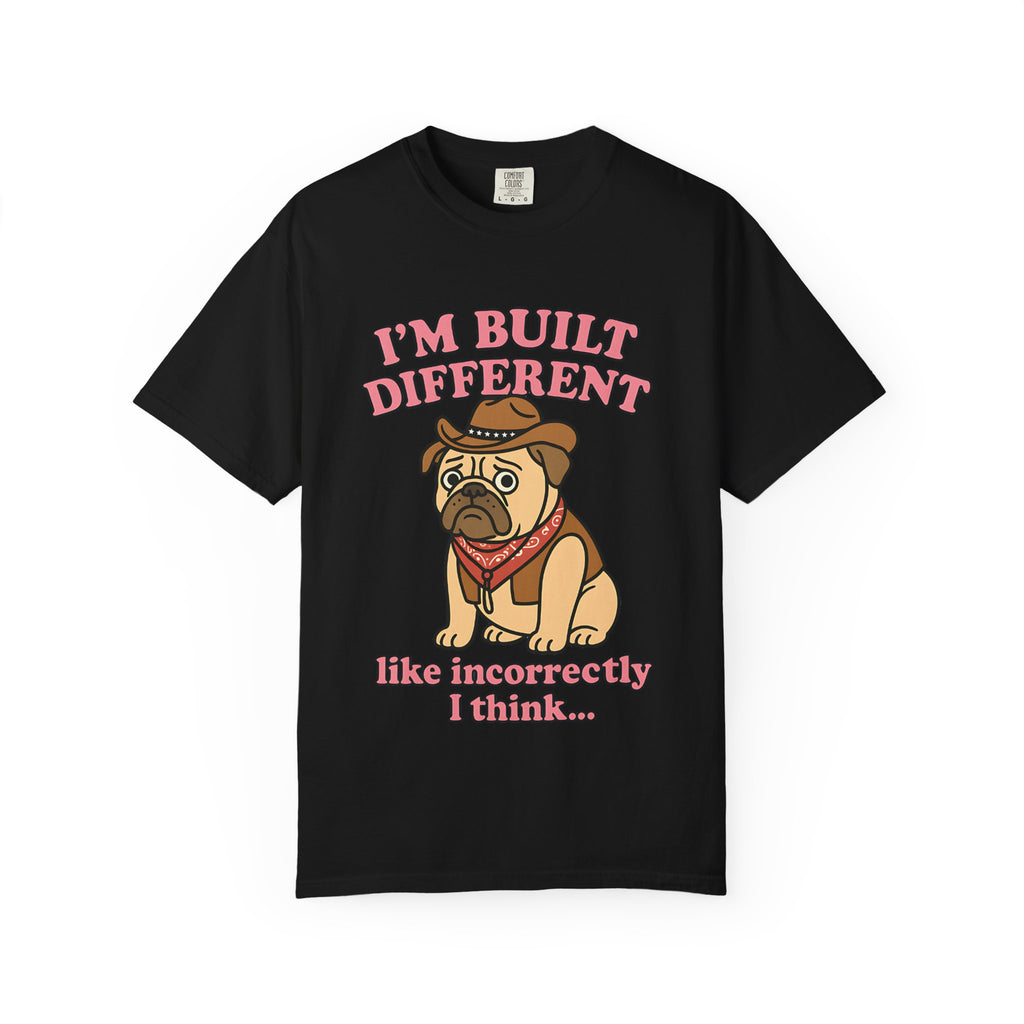 Black Comfort Colors t-shirt with funny "Built Different" sad cowboy pug graphic.