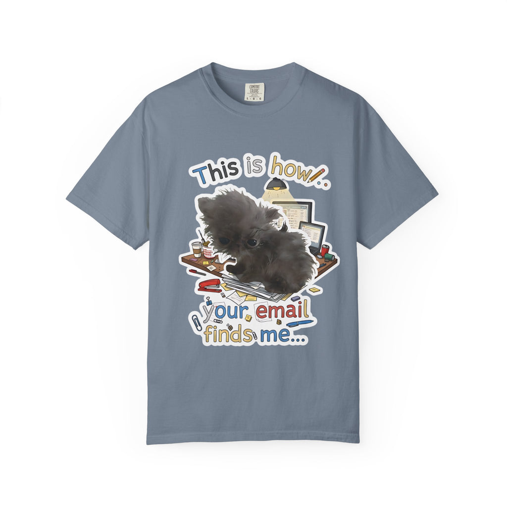 Blue Jean colored t-shirt with a funny meme design about work emails and stress.