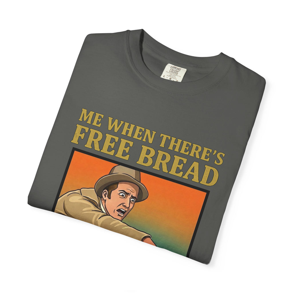 Folded pepper t-shirt featuring Me When There’s Free Bread design.