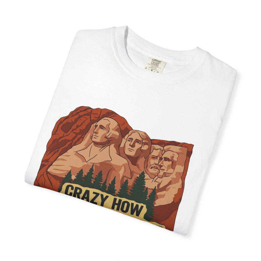 Folded white t-shirt featuring Crazy How Nature Make Dat design.