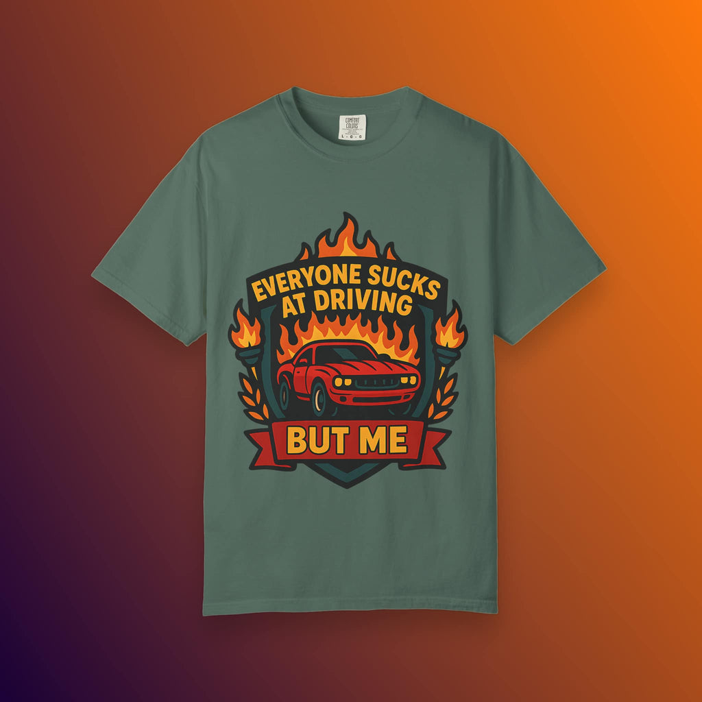 Funny driving meme t-shirt featuring a red muscle car on fire and sarcastic text