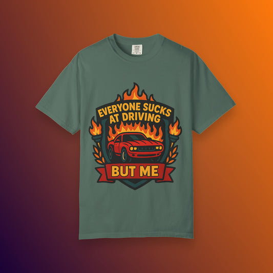 Funny driving meme t-shirt featuring a red muscle car on fire and sarcastic text
