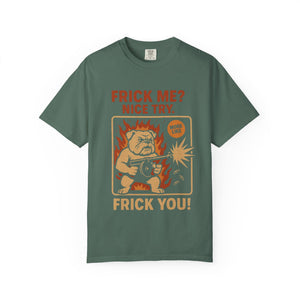 Funny green t-shirt featuring a bulldog with a gun and the text 'Frick Me? Nice Try