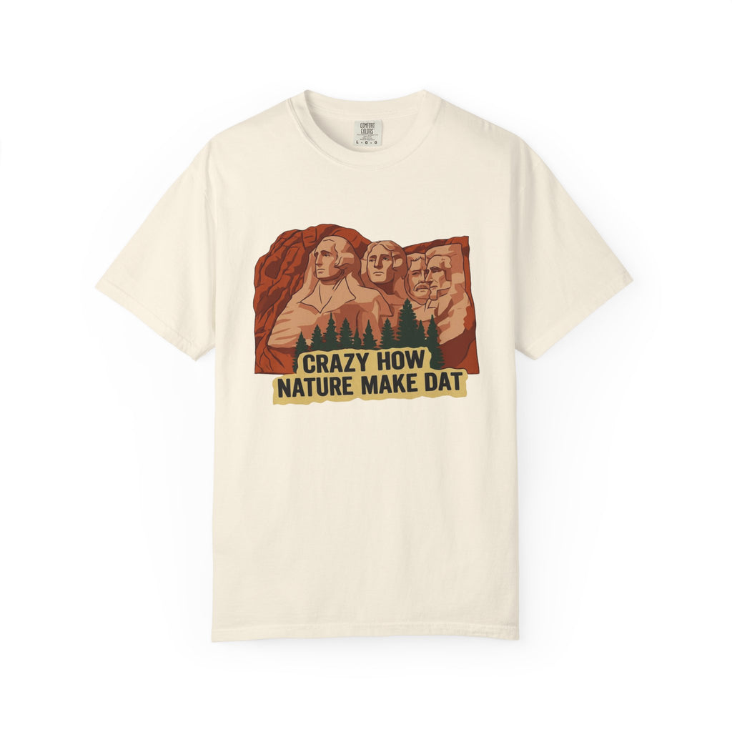 Flat lay of ivory graphic t-shirt on white background featuring Crazy How Nature Make Dat design.