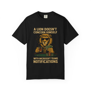 Black cotton t-shirt with 'A Lion Doesn't Concern Himself' text and funny corporate meme