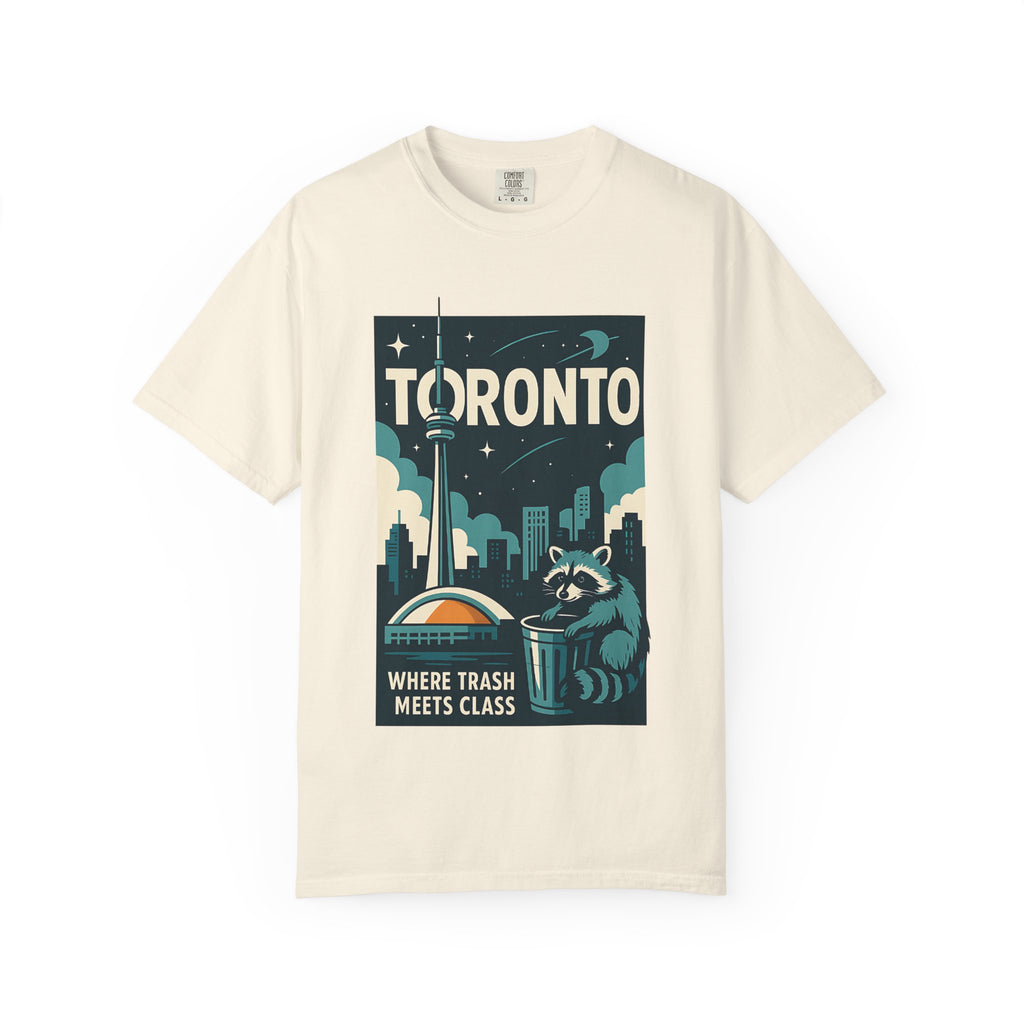 Cream colored t-shirt with a vintage style travel poster graphic that says Toronto Where Trash Meets Class.